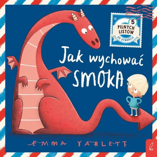Jak wychować smoka, Emma Yarlett