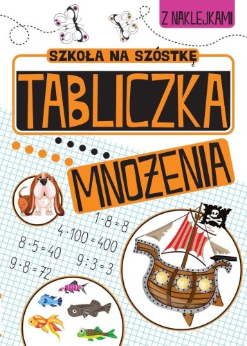 Szkoła na szóstkę. Tabliczka mnożenia