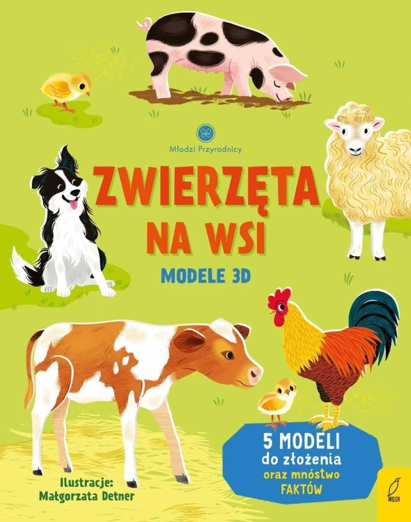Młodzi przyrodnicy. Zwierzęta na wsi. Modele 3D