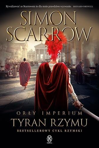 Orły imperium T.24 Tyran Rzymu, Simon Scarrow