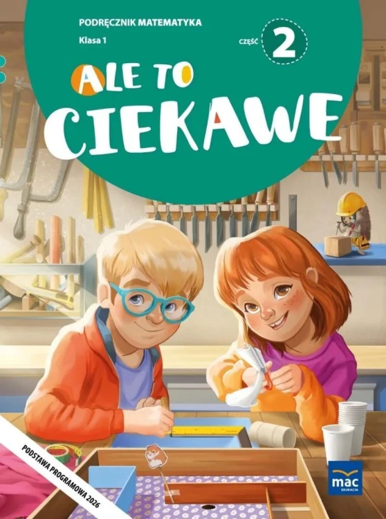 Ale to ciekawe SP 1 Matematyka podr cz.2