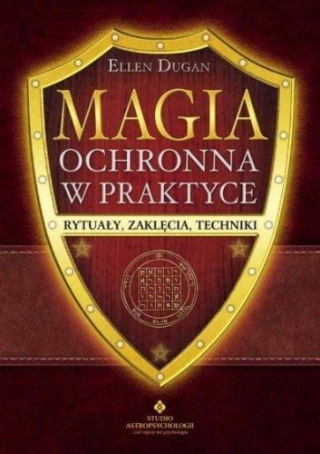 Magia ochronna w praktyce, Ellen Dugan