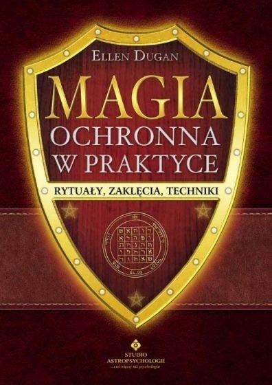 Magia ochronna w praktyce, Ellen Dugan