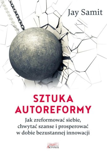 Sztuka autoreformy, Jay Samit