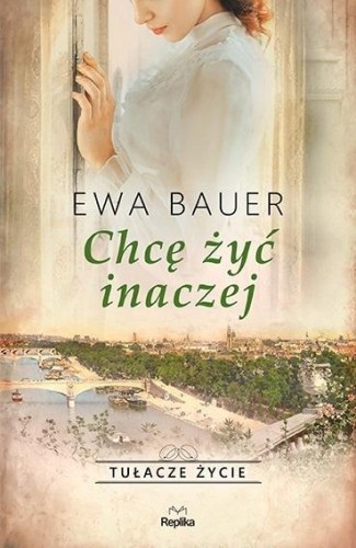 Chcę żyć inaczej, Ewa Bauer