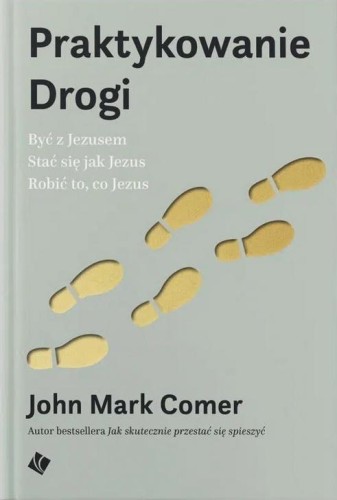Praktykowanie Drogi, John Mark Comer