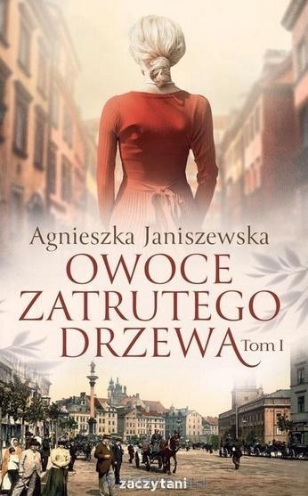 Owoce zatrutego drzewa T.3, Agnieszka Janiszewska