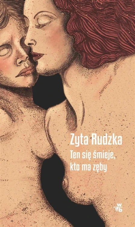 Ten się śmieje, kto ma zęby, Zyta Rudzka