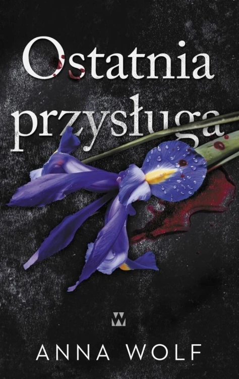 Ostatnia przysługa, Anna Wolf