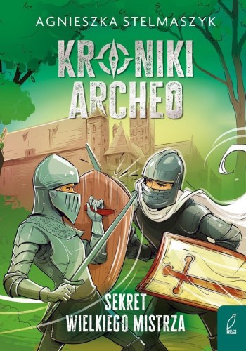 Kroniki Archeo T.3 Sekret wielkiego mistrza