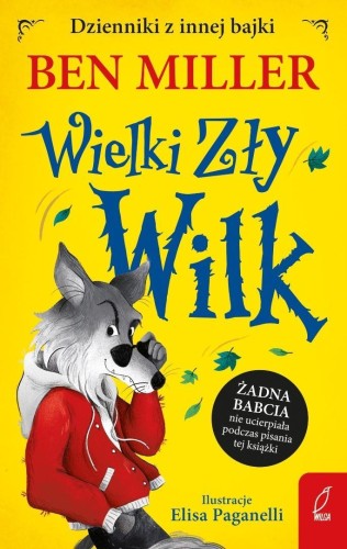 Dzienniki z innej bajki. Wielki Zły Wilk