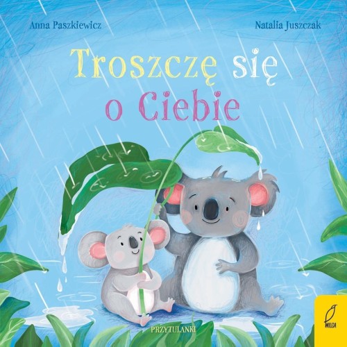 Przytulanki. Troszczę się o Ciebie