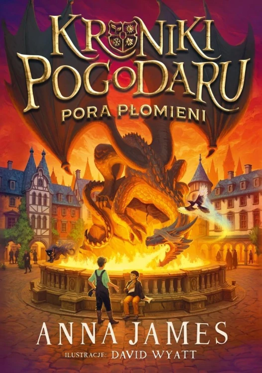 Kroniki Pogodaru T.2 Pora płomieni, Anna James