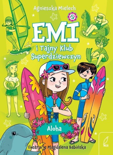 Emi i Tajny Klub Superdziewczyn. Aloha