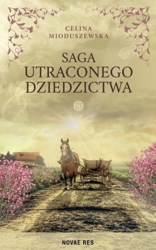 Saga utraconego dziedzictwa, Celina Mioduszewska
