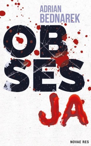 Obsesja. Oskar Blajer. Tom II, Adrian Bednarek