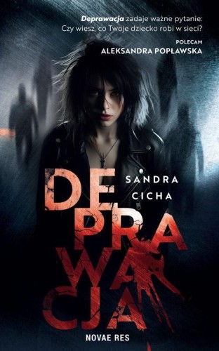 Deprawacja, Sandra Cicha