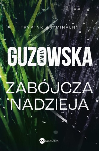 Zabójcza nadzieja, Marta Guzowska