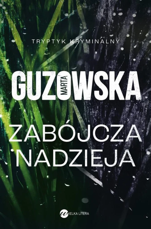 Zabójcza nadzieja, Marta Guzowska