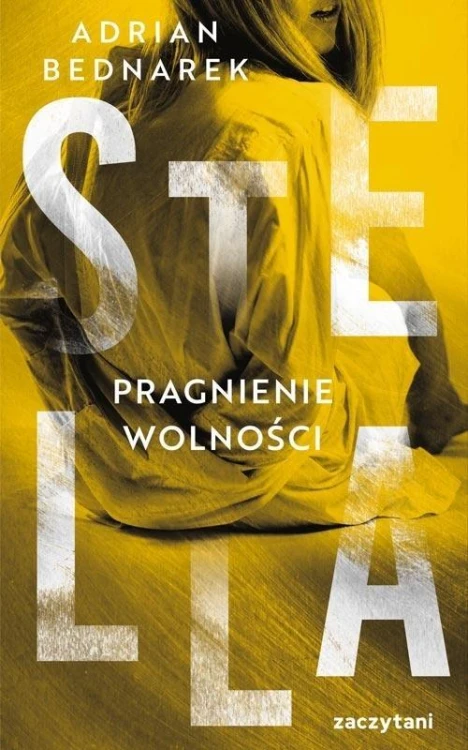 Stella. Pragnienie wolności, Adrian Bednarek