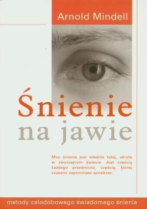 Śnienie na jawie, Arnold Mindell