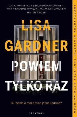 Powiem tylko raz, Lisa Gardner