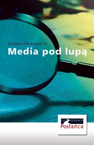 Media pod lupą, Krzysztof Ołdakowski SJ