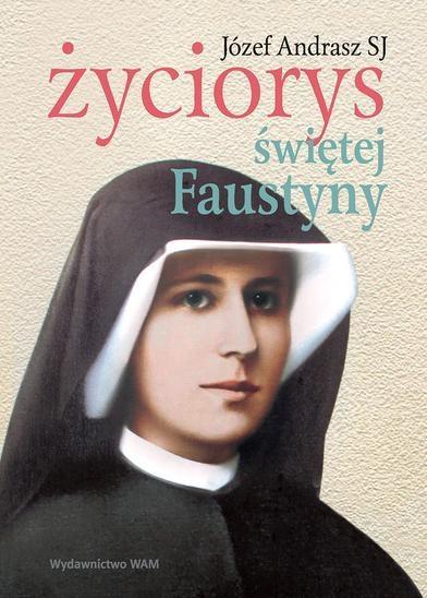 Życiorys świętej Faustyny, Józef Andrasz SJ