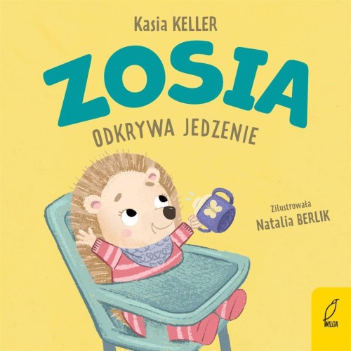 Zosia odkrywa jedzenie, Kasia Keller