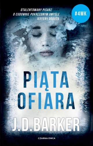 Trylogia 4MK T.2 Piąta ofiara w.2, J.D. Barker