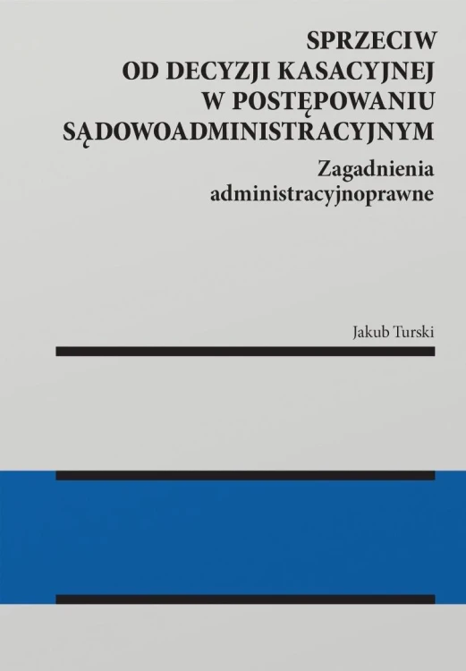 Sprzeciw od decyzji kasacyjnej w postępowaniu...