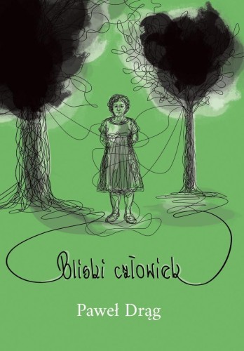 Bliski człowiek, Paweł Drąg