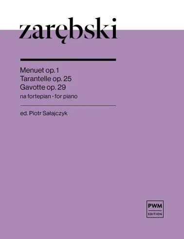 Menuet op. 1, Tarantelle op. 25, Gavotte op. 29