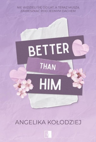 Better Than Him, Angelika Kołodziej