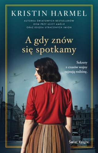A gdy znów się spotkamy, Kristin Harmel