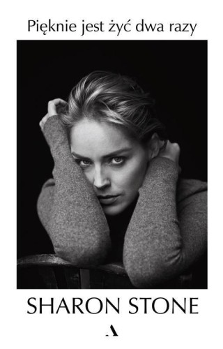 Pięknie jest żyć dwa razy, Sharon Stone