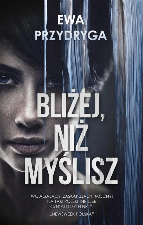 Bliżej, niż myślisz, Ewa Przydryga