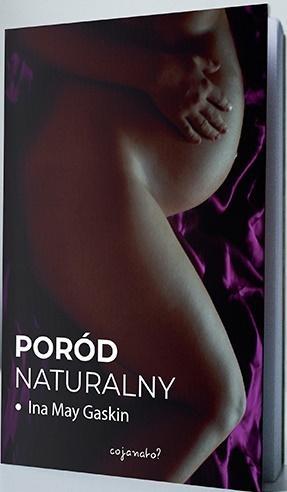 Poród naturalny w.2, Ina May Gaskin