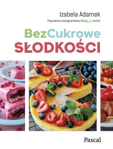 BezCukrowe słodkości, Izabela Adamek