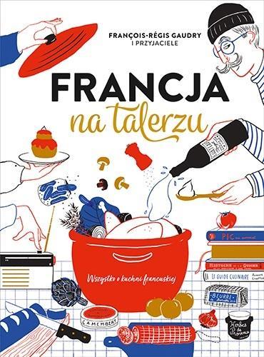 Francja na talerzu, praca zbiorowa
