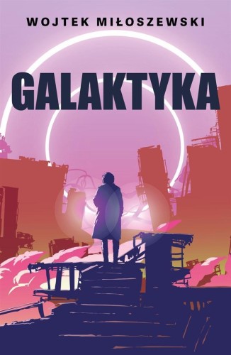 Galaktyka, Wojtek Miłoszewski