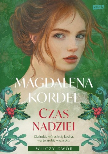 Wilczy Dwór T.3 Czas nadziei, Magdalena Kordel