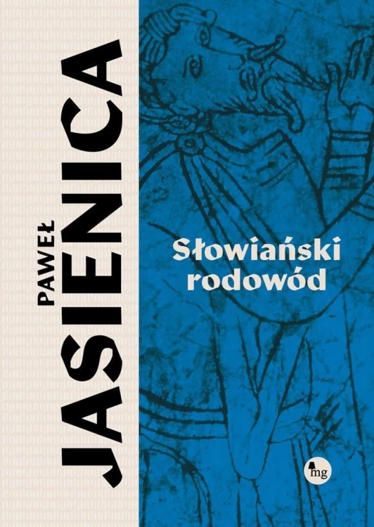 Słowiański rodowód, Paweł Jasienica