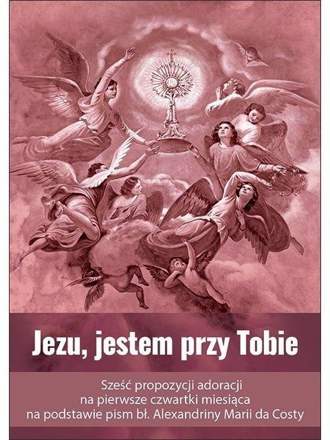 Jezu, jestem przy Tobie, praca zbiorowa
