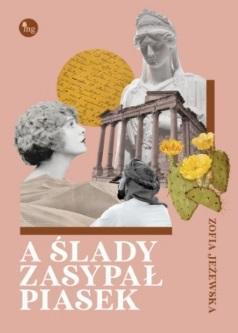 A ślady zasypał piasek, Jeżewska Zofia