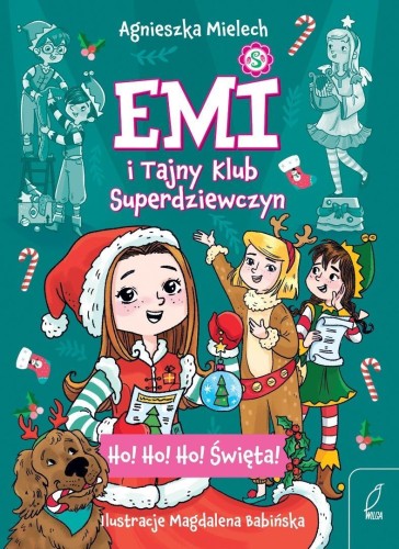 Emi i Tajny Klub Superdziewczyn. Ho! Ho! Ho...