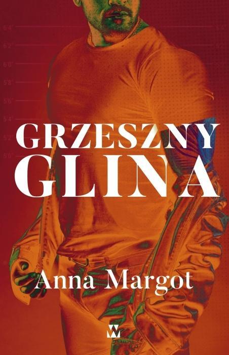 Grzeszny glina, Anna Margot