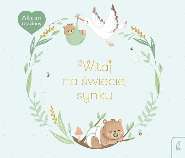 Album rodzinny. Witaj na świecie, synku, Wilga