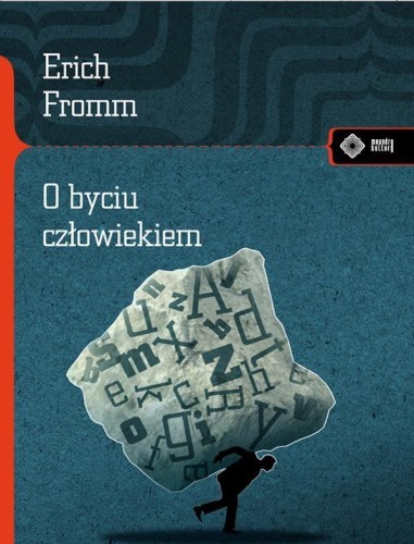 O byciu człowiekiem Wyd.II, Fromm Erich