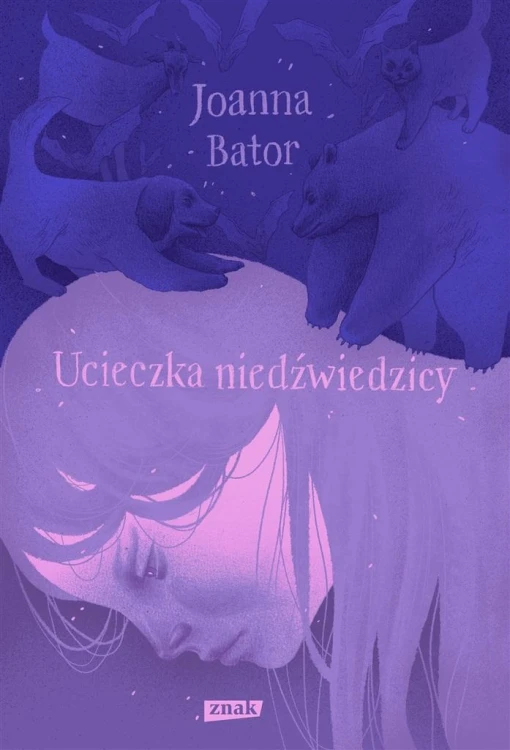 Ucieczka niedźwiedzicy, Joanna Bator